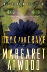 Oryx and Crake – Paperback By Atwood, Margaret – VERY GOOD