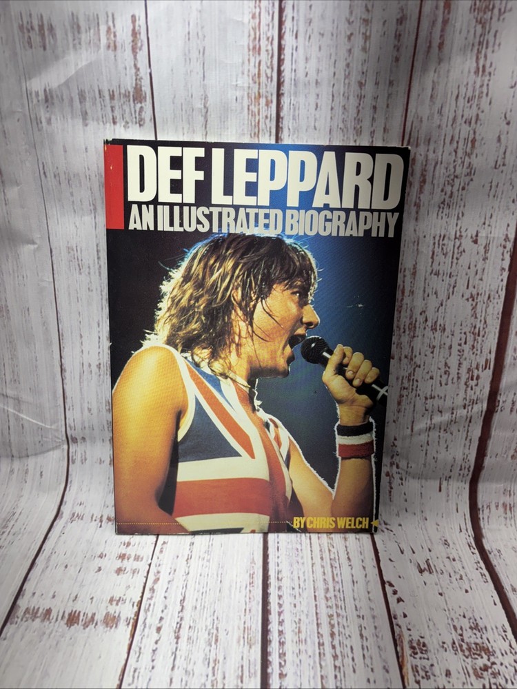 Def Leppard: An Illustrated Biography Chris Welch 1984 Box B5