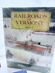 Railroads of Vermont Robert C Jones Vol 1 2 Pictorial 3 Book HC Set