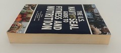 The U.S. Navy SEAL Guide to Fitness and Nutrition – Paperback – 496 Pages