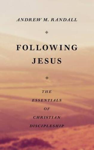 Following Jesus: The Essentials of Christian Discipleship – VERY GOOD