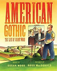 American Gothic : The Life of Grant Wood Hardcover Susan Wood