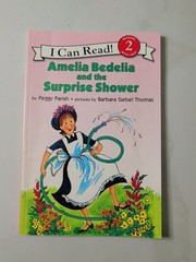 I Can Read Level 2 Ser.: Amelia Bedelia and the Surprise Shower by Peggy Parish