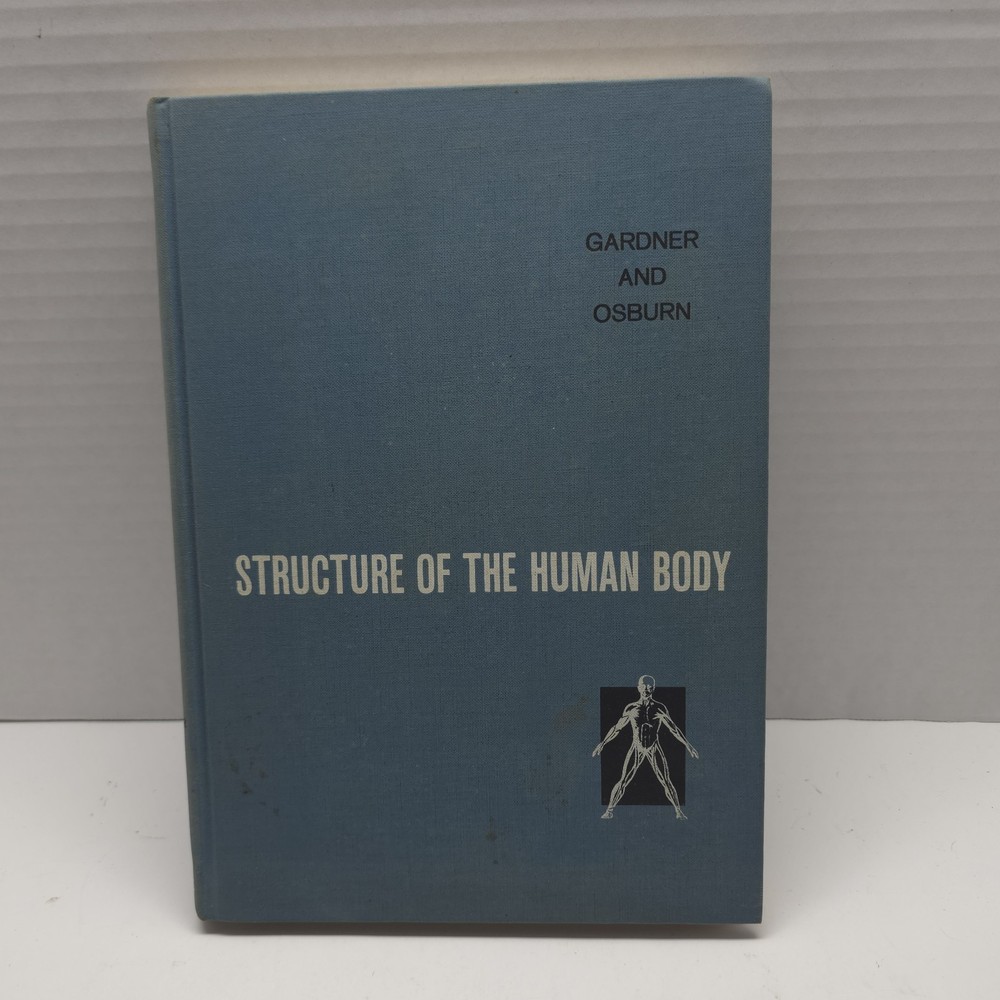 Structure of the Human Body Weston D., Osburn, William A. Gardner 1967 Rare Vint