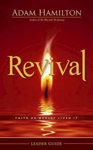Revival Leader Guide: Faith as Wesley Lived It by Hamilton, Adam, Very Good Book