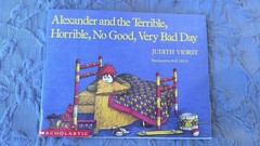 Alexander and the Terrible, Horrible, No Good, Very Bad Day by Judith Viorst…