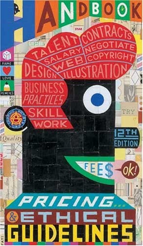Graphic Artists Guild Handbook: Pricing & Ethical Guidelines (Graphic Artist…