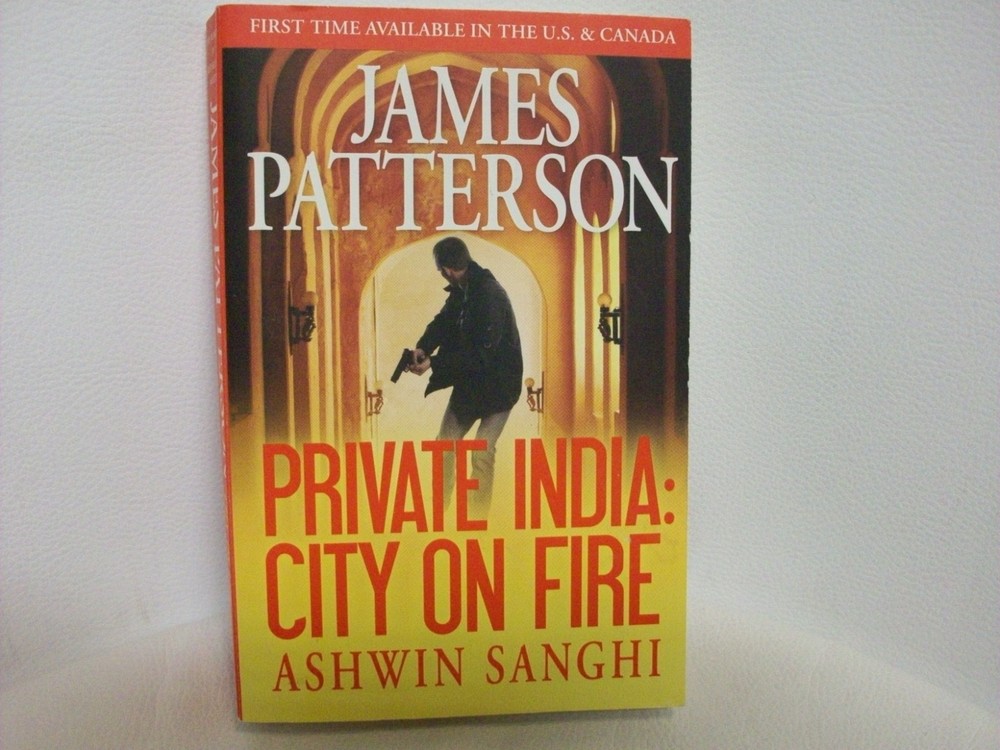 Private India: City on Fire by Ashwin Sanghi and James Patterson (2014, TPB)