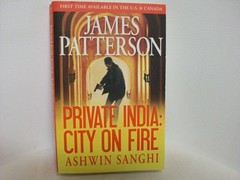 Private India: City on Fire by Ashwin Sanghi and James Patterson (2014, TPB)