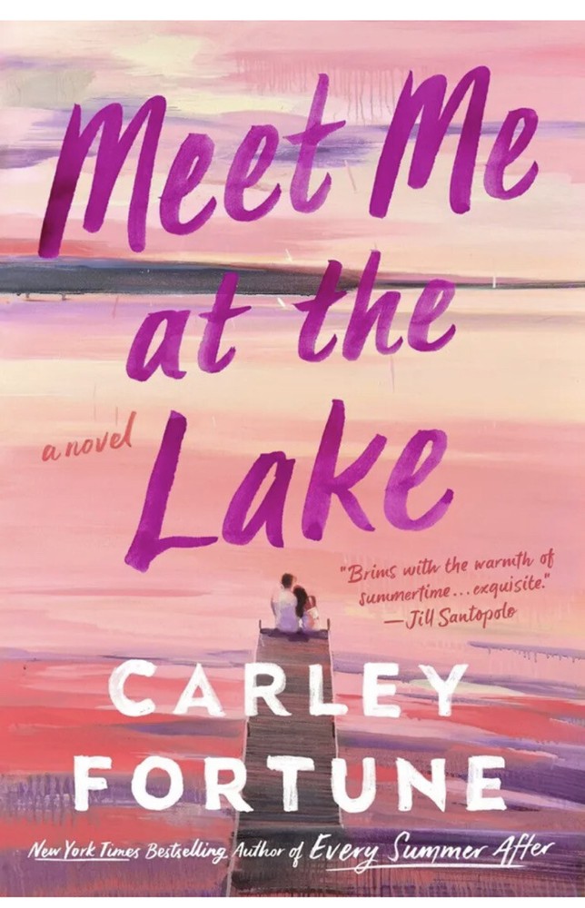 Meet Me at the Lake by Carley Fortune (2023,softcover)
