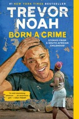 Born a Crime: Stories from a South African Childhood – Paperback – GOOD