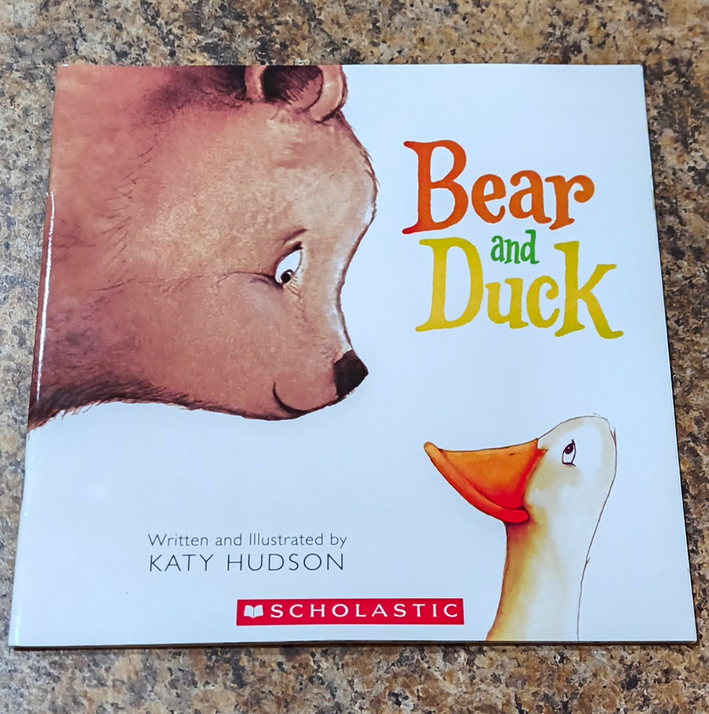 Scholastic Bear and Duck Katy Hudson Illustrated Picture Book PB Ages 4-8