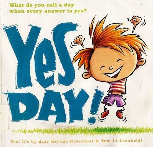 Yes Day! – Paperback By Amy Krouse Rosenthal – GOOD