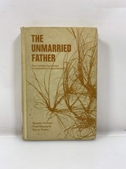 The Unmarried Father by Pannor/Massarik/Evans Ex-library 1971 HC