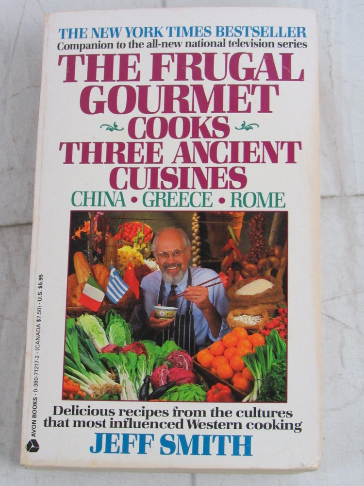 The Frugal Gourmet Cooks Three Ancient Cuisines, Jeff Smith, Paperback
