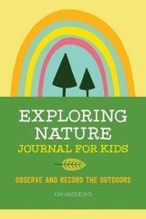Kim Andrews Exploring Nature Journal for Kids (Paperback)