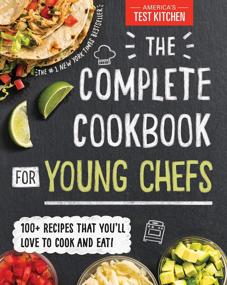 The Complete Cookbook for Young Chefs: 100+ Recipes that You’ll Love to Cook…