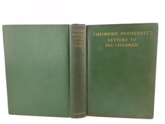 Theodore Roosevelt Letters To His Children 1919 Hardcover 240 Pages Scribner