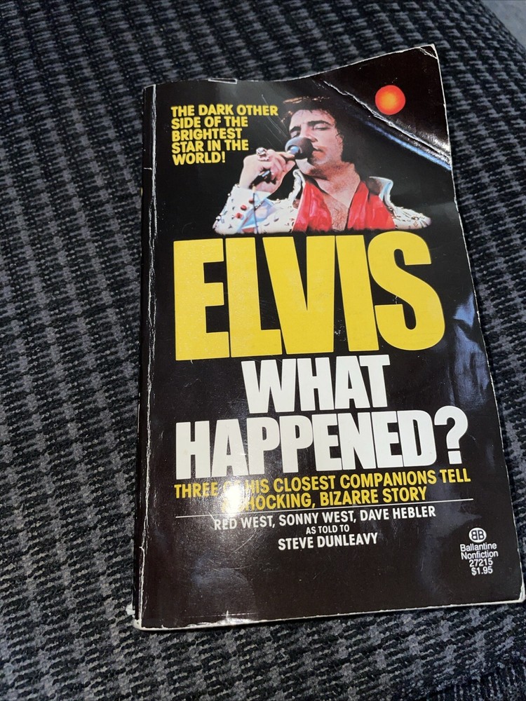 Elvis What Happened 1977 By Steve Dunleavy 332 Pages