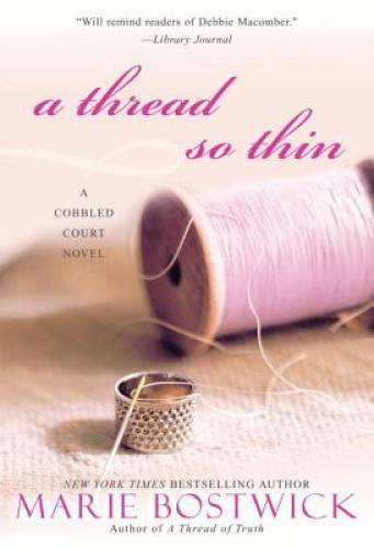 A Thread So Thin (Cobbled Court Quilts) – Paperback By Bostwick, Marie – GOOD