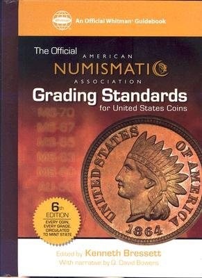 THE OFFICIAL AMERICAN NUMISMATIC ASSOCIATION GRADING By Kenneth Bressett & Q.
