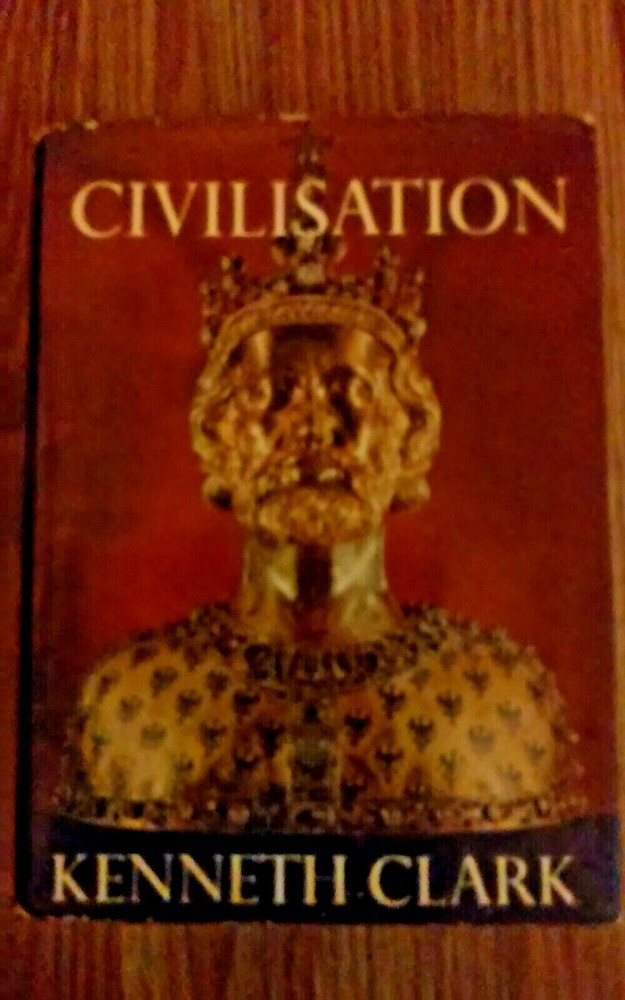 Civilisation by Kenneth Clark 1969 HC DJ Illustrated Book 359 Pages Color & Bla