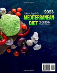 „Complete Mediterranean Diet Cookbook for Beginners 2023 – 2000 Days of Healthy