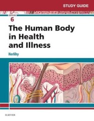 Study Guide for The Human Body in Health and Illness, 6e – Paperback – GOOD