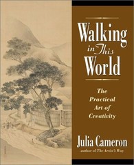 Walking in This World: The Practical Art of Creativity – hardcover Cameron, …