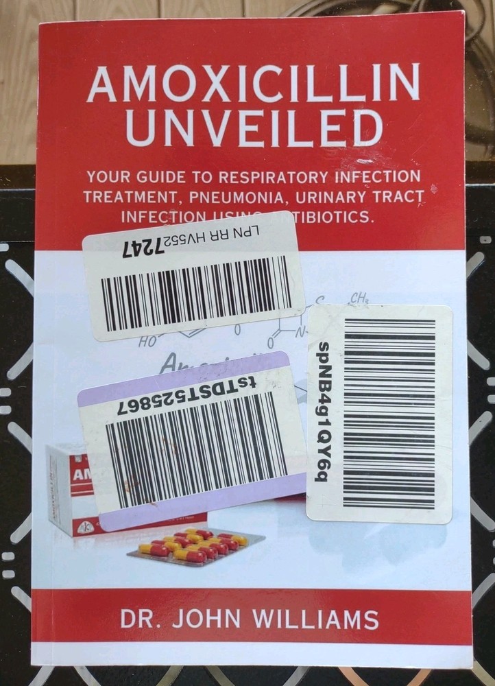 AMOXICILLIN UNVEILED BY DR JOHN WILLIAMS 2023 91 PAGES