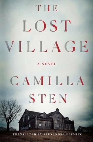 The Lost Village: A Novel – Hardcover By Sten, Camilla – GOOD
