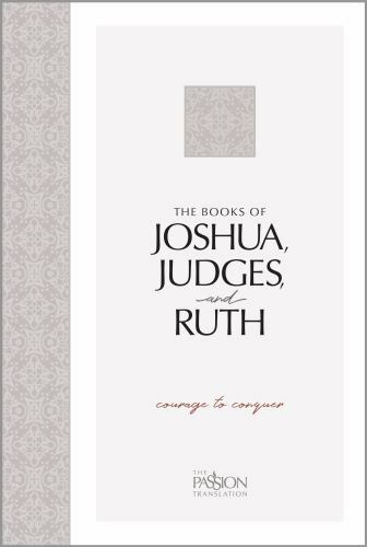 The Books of Joshua, Judges, and Ruth: Courage to Conquer by Simmons, Brian