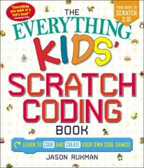 The Everything Kids’ Scratch Coding Book: Learn to Code and Create Your Own…