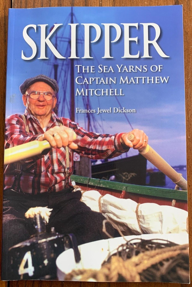 Skipper The Sea Yarns Of Captain Matthew Mitchell Frances Jewel Dickson Signed