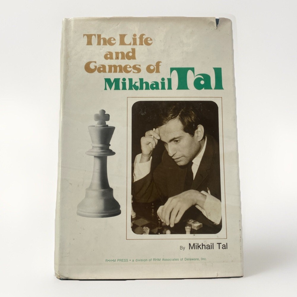 The Life and Games of Mikhail Tal 1st Edition Hardcover RHM Press