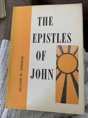 The Epistles of John by Oliver B. Greene