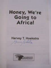 Honey, We’re Going to Africa!, SIGNED by Harvey T. Hoekstra (SC)