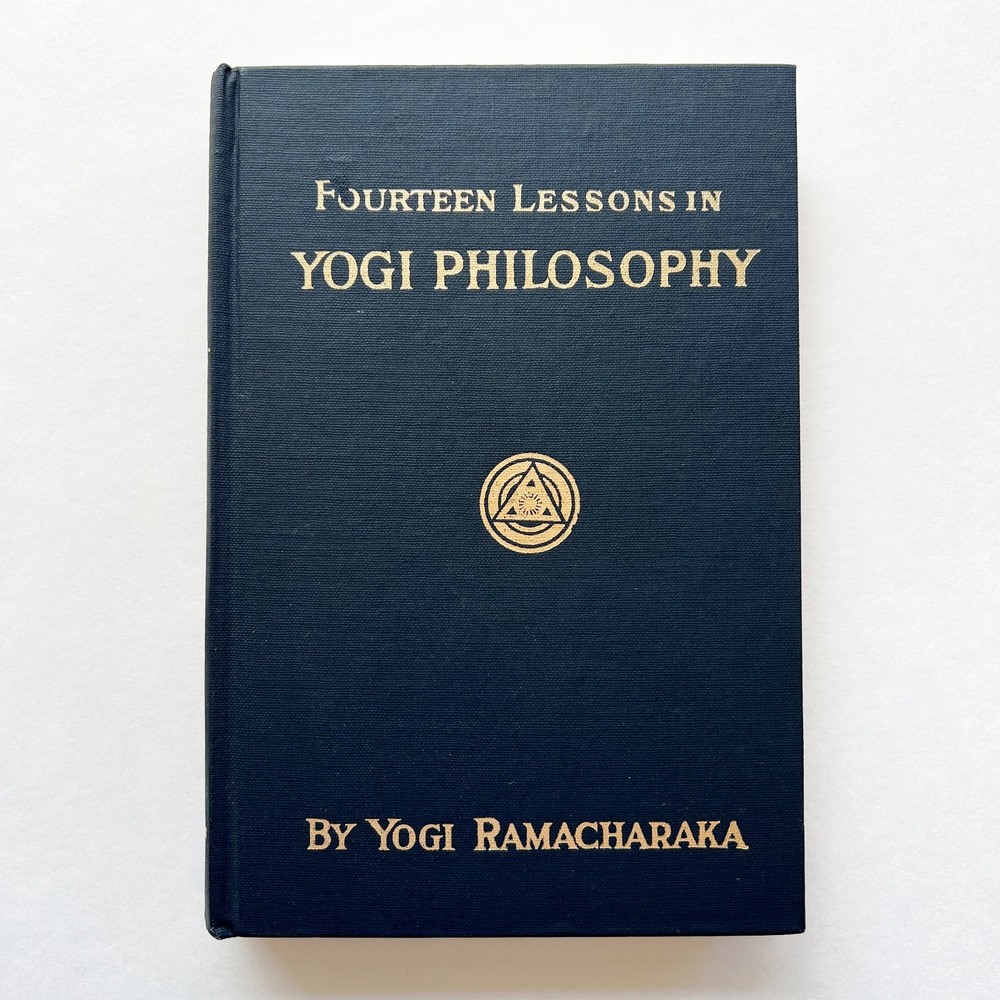 Fourteen Lessons in Yoga Philosophy by Yogi Ramacharaka (Hardcover) 1931