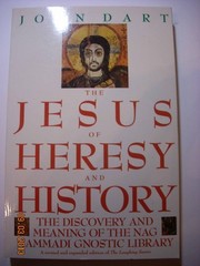 The Jesus of Heresy and History: The Discovery and Meaning of the Nag Hammad…