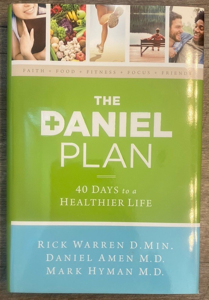 The Daniel Plan: 40 Days to a Healthier Life by Rick Warren 2013 Hardcover