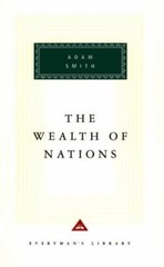 The Wealth of Nations (Everyman’s Library) by Smith, Adam (067940564X) Hardcover