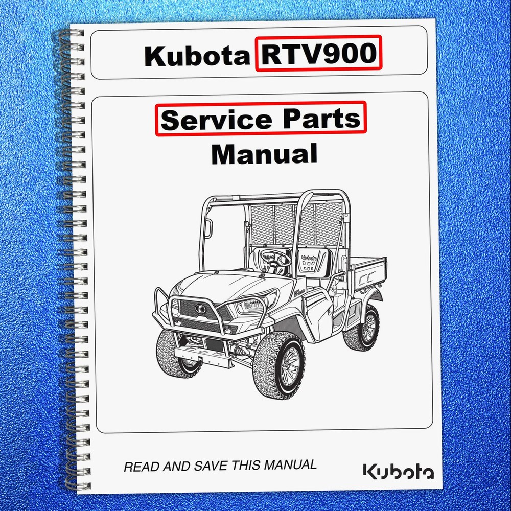 KUBOTA RTV900 SERVICE PARTS MANUAL – STEEL WIRE-LOCK BOUND – PROTECTIVE COVERING