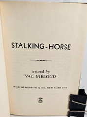 Stalking-Horse by Val Gielgud, 1950 William Morrow & Co.