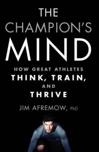 The Champion’s Mind: How Great Athletes Think, Train, and Thrive – VERY GOOD