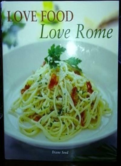LOVE FOOD”LOVE ROME” (LOVE FOOD LOVE ROME, 3)