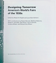 Designing Tomorrow : America’s World’s Fairs of The 1930s by Rydell & Schiavo HC