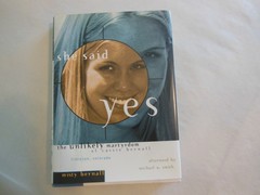She Said Yes: The Unlikely Martyrdom of Cassie Bernall by Misty Bernall (1999)