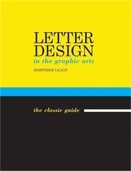 Letter Design in the Graphic Arts: The Classic Guide (Paperback or Softback)