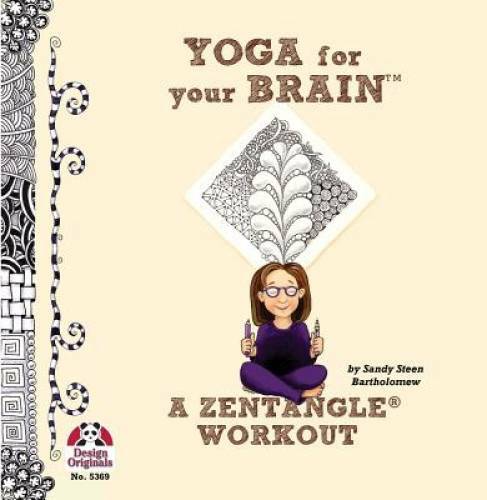 Yoga for Your Brain: A Zentangle Workout – Paperback – GOOD
