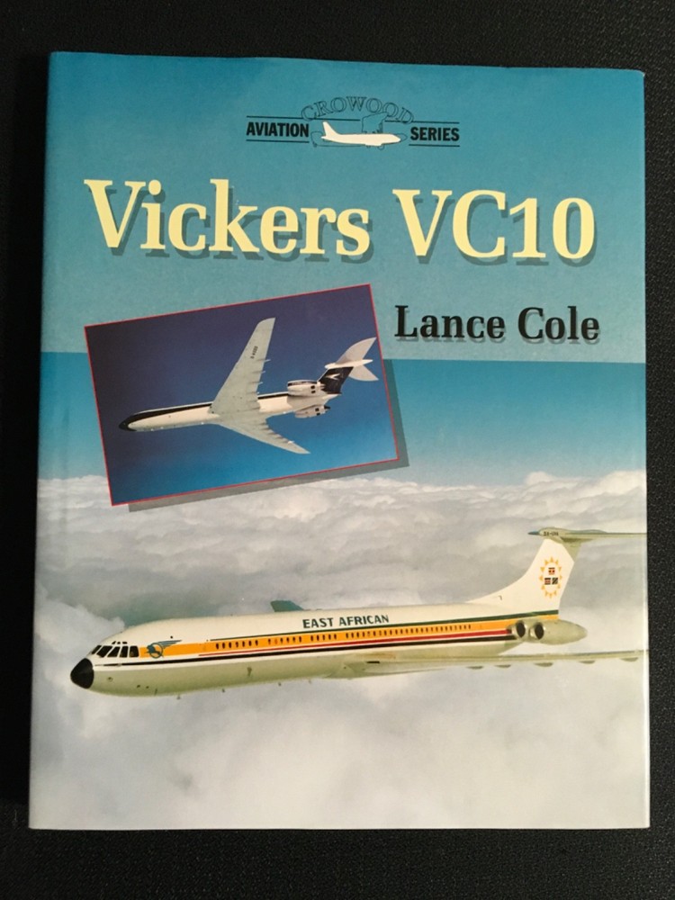 VICKERS VC10 by Lance Cole Aircraft Airplane Pictorial History LikeNew LN HC/DJ